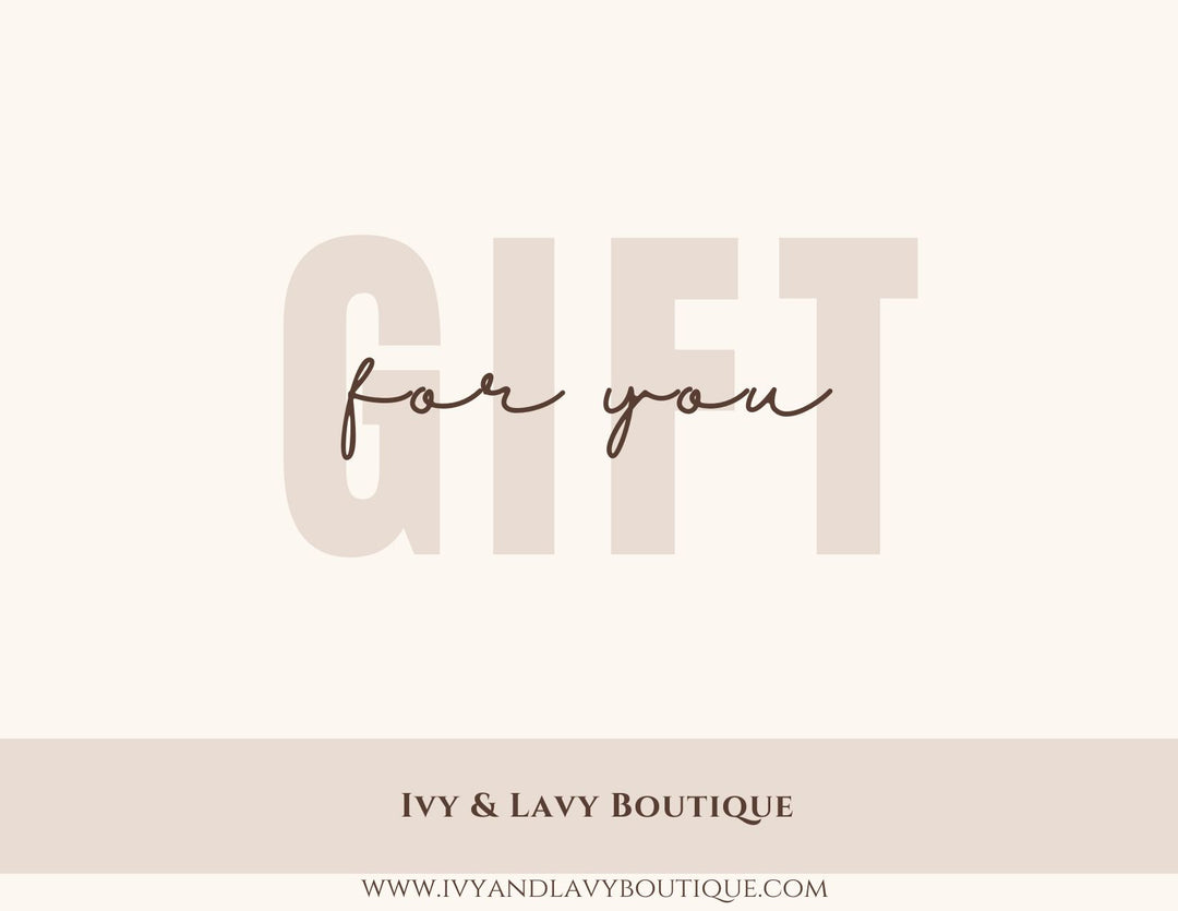 Ivy & Lavy E- Gift Card - Give the Gift of Good Taste